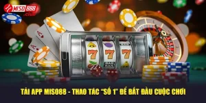 Tải App MISO88 - Thao Tác “Số 1” Để Bắt Đầu Cuộc Chơi