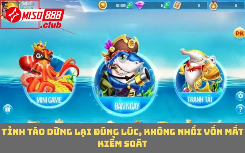 Tỉnh táo dừng lại đúng lúc, không nhồi vốn mất kiểm soát