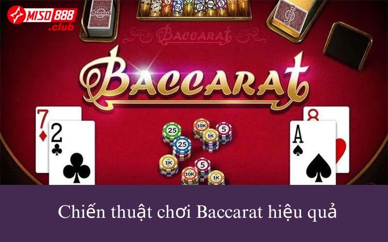 chiến thuật chơi Baccarat hiệu quả