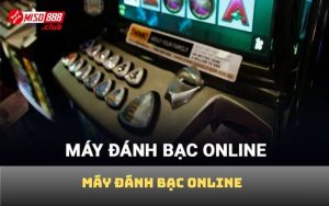 Máy đánh bạc online