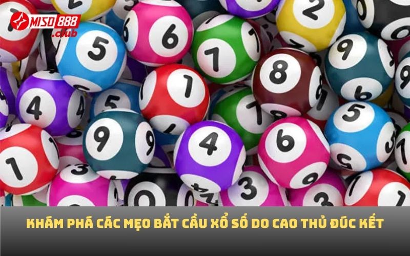 Khám phá các mẹo bắt cầu xổ số do cao thủ đúc kết