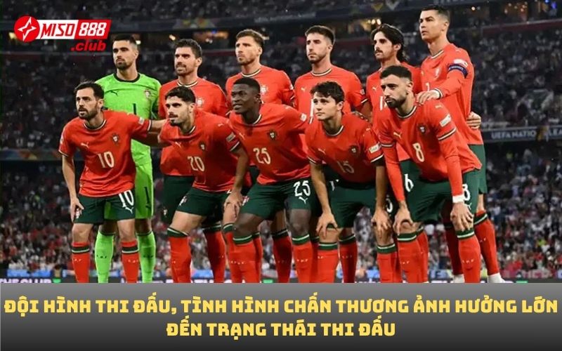 Đội hình thi đấu, tình hình chấn thương ảnh hưởng lớn đến trạng thái thi đấu