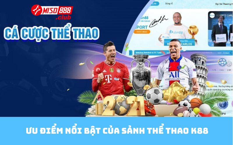 Ưu điểm nổi bật của sảnh thể thao K88
